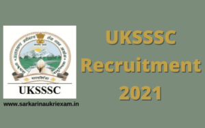 UKSSSC Recruitment