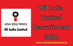 Oil India Limited Recruitment