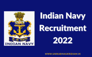 Indian Navy Recruitment 2022