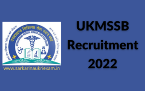 UKMSSB Recruitment 2022