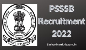 PSSSB Recruitment 2022