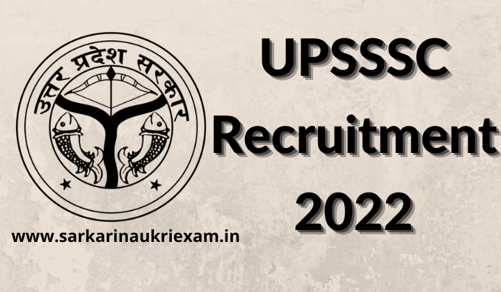 UPSSC Recruitment 2022