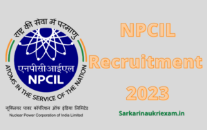 NPCIL Recruitment 2023