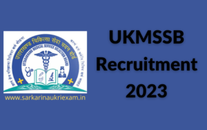 UKMSSB Recruitment 2023